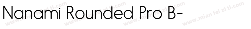 Nanami Rounded Pro B字体转换
